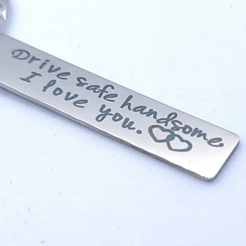 Drive Safe Handsome I love You Silver Key Chain KeyRing Husband Boyfriend Son